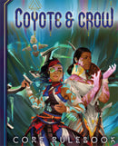 Coyote & Crow The Roleplaying Game